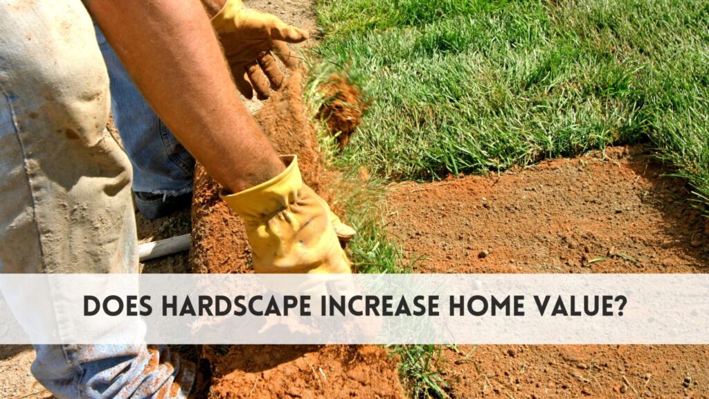 Does hardscape increase home value